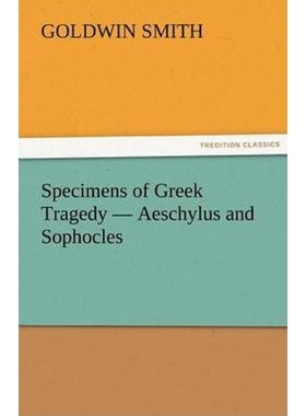 按需印刷Specimens of Greek Tragedy - Aeschylus and Sophocles[9783842429017]