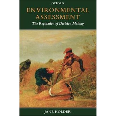 按需印刷Environmental Assessment:The Regulation of Decision Making[9780199207589]