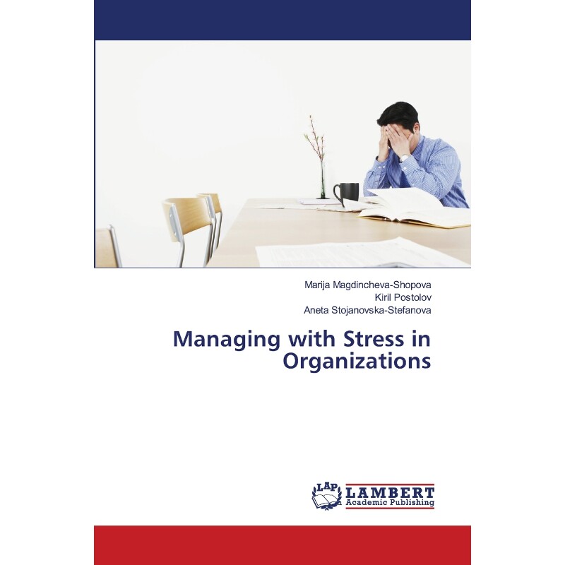 按需印刷不退不换Managing with Stress in Organizations[9786202669184]