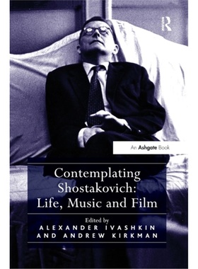 预订Contemplating Shostakovich: Life, Music and Film[9781138250444]