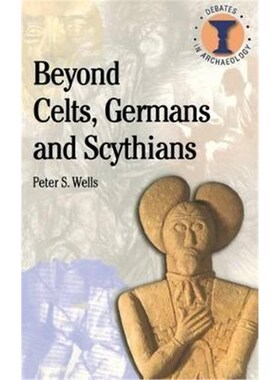 按需印刷不退不换Beyond Celts, Germans and Sycythians[9780715630365]