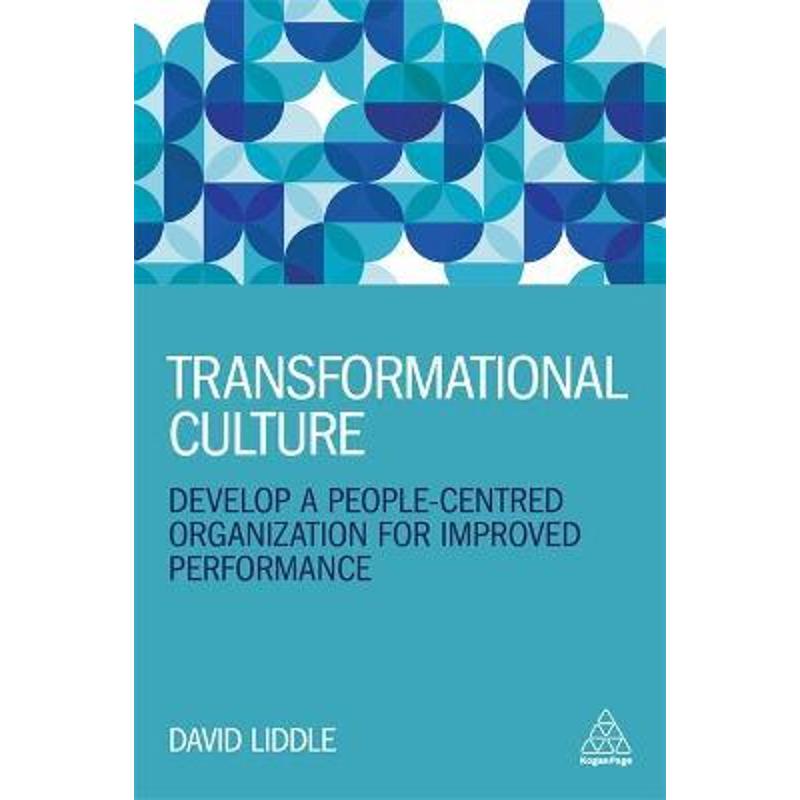 预订Transformational Culture:Develop a People-Centred Organization for Improved Performance
