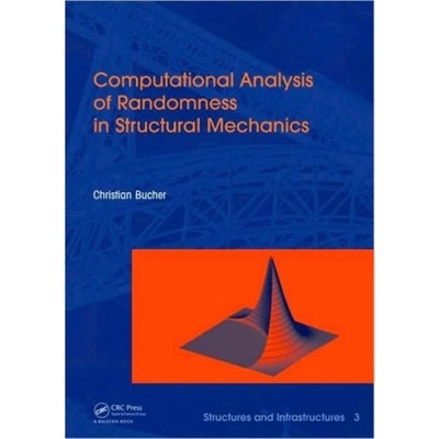 预订Computational Analysis of Randomness in Structural Mechanics[9780415403542]