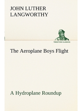 按需印刷The Aeroplane Boys Flight A Hydroplane Roundup[9783849150730]