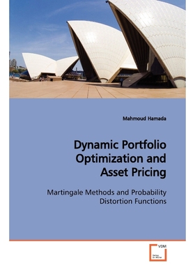 预订Dynamic Portfolio Optimization and Asset Pricing  Martingale Methods and Probability Distortion Func