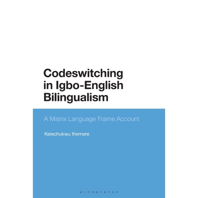 按需印刷Codeswitching in Igbo-English Bilingualism[9781350066557]