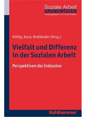 预订【德语】Vielfalt und Differenz in der Sozialen Arbeit[9783170222526]