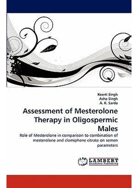 按需印刷不退不换Assessment of Mesterolone Therapy in Oligospermic Males[9783838376387]