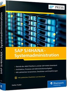 预订不退不换德语 SAP S/4HANA - Systemadministration:Das umfassende Handbuch für SAP-Admins. Aktuell zu SAP S/4HANA 2021