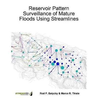 按需印刷不退不换Reservoir Pattern Surveillance of Mature Floods Using Streamlines[9781387318971]