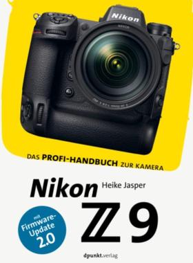 预订【德语】 Nikon Z 9:Das Profi-Handbuch zur Kamera. Mit Firmware-Update 2.0