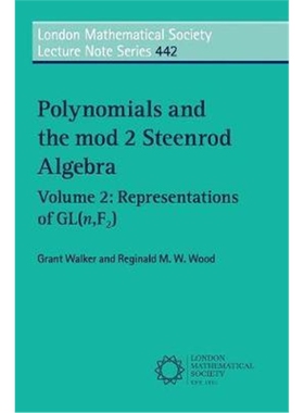 按需印刷不退不换Polynomials and the mod 2 Steenrod Algebra: Volume 2, Representations of GL (n,F2)[9781108414456]