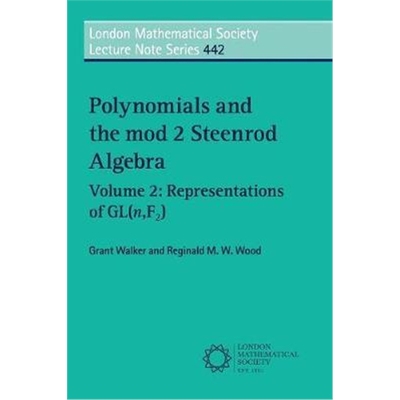 按需印刷Polynomials and the mod 2 Steenrod Algebra: Volume 2, Representations of GL (n,F2)[9781108414456]