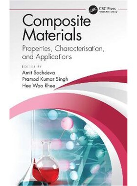 按需印刷不退不换Composite Materials:Properties, Characterisation, and Applications[9780367490768]