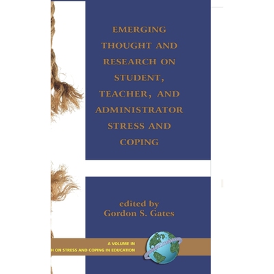 按需印刷Emerging Thought and Research on Student, Teacher, and Administrator Stress and Coping (Hc)[9781593117191]