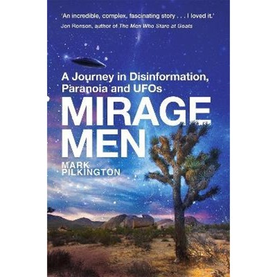 预订Mirage Men:A Journey into Disinformation, Paranoia and UFOs.