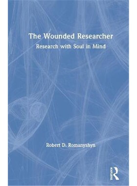 按需印刷不退不换The Wounded Researcher:Research with Soul in Mind[9780367468415]