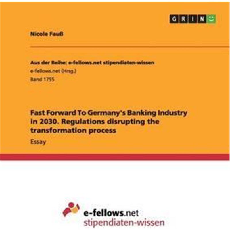 预订不退不换Fast Forward To Germany's Banking Industry in 2030. Regulations disrupting the transformation process