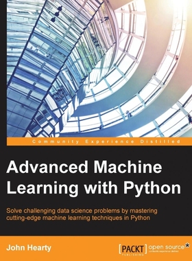 按需印刷Advanced Machine Learning with Python[9781784398637]