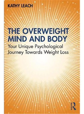 按需印刷The Overweight Mind and Body:Your Unique Psychological Journey Towards Weight Loss[9781032147420]