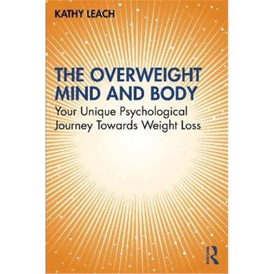 按需印刷The Overweight Mind and Body:Your Unique Psychological Journey Towards Weight Loss[9781032147420]