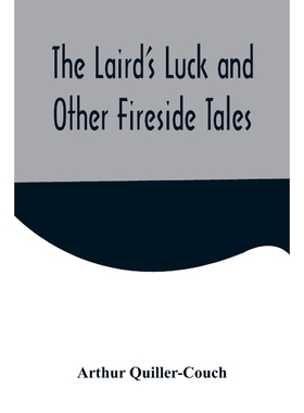 按需印刷The Laird s Luck and Other Fireside Tales[9789356579583]