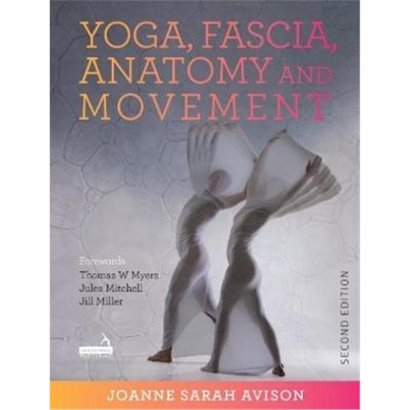 预订yoga, fascia, anatomy and movement, second edition