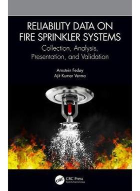 按需印刷Reliability Data on Fire Sprinkler Systems:Collection, Analysis, Presentation, and Validation[9780367251857]