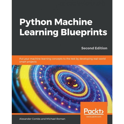 按需印刷不退不换Python Machine Learning Blueprints - Second Edition[9781788994170]