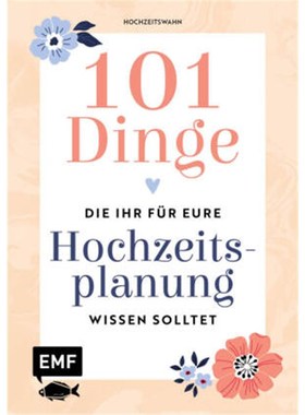 预订【德语】101 Dinge, die ihr für eure Hochzeitsplanung wissen solltet:Entscheidungshilfe