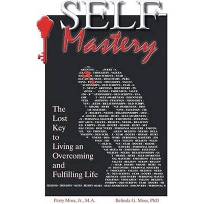按需印刷Self-Mastery:The Lost Key to Living an Overcoming and Fulfilling Life[9781490814735]