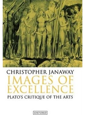 按需印刷不退不换Images of Excellence:Plato's Critique of the Arts[9780198237921]