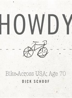 按需印刷不退不换Howdy:Bike Across USA; Age 70[9781426989414]