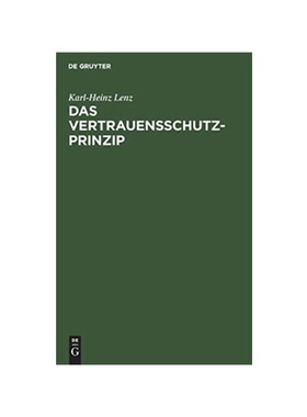预订【德语】Das Vertrauensschutz-Prinzip:Zugleich eine notwendige Besinnung auf die Grundlagen unserer Rechtsordnung