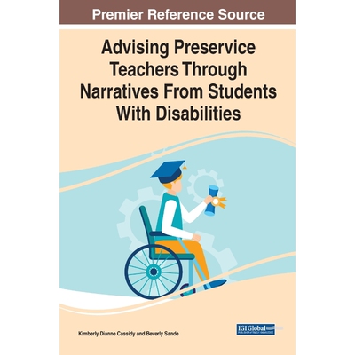按需印刷Advising Preservice Teachers Through Narratives From Students With Disabilities[9781799873594]