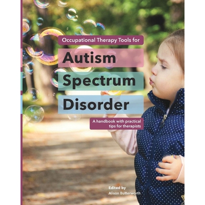 按需印刷不退不换Occupational Therapy Tools for Autism Spectrum Disorder[9780464703464]
