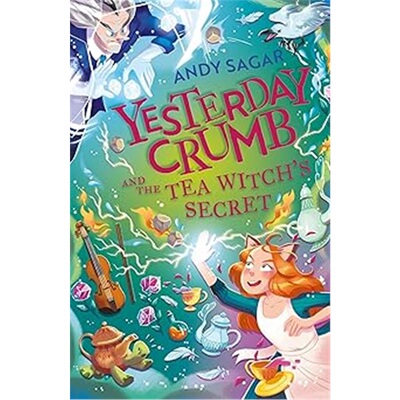 现货Yesterday Crumb and the Tea Witch’s Secret: Book 3[9781510109568]