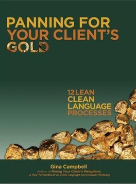 按需印刷Panning for Your Client's Gold:12 Lean Clean Language Processes[9781504329279]