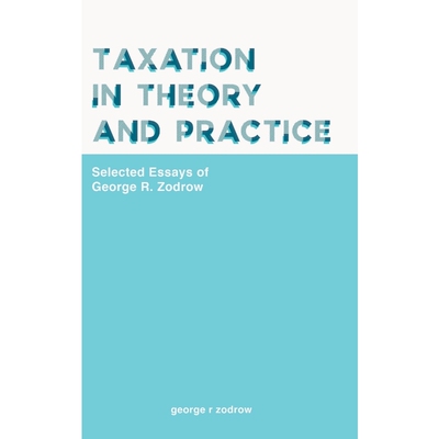 按需印刷Taxation in Theory and Practice[9789811205132]
