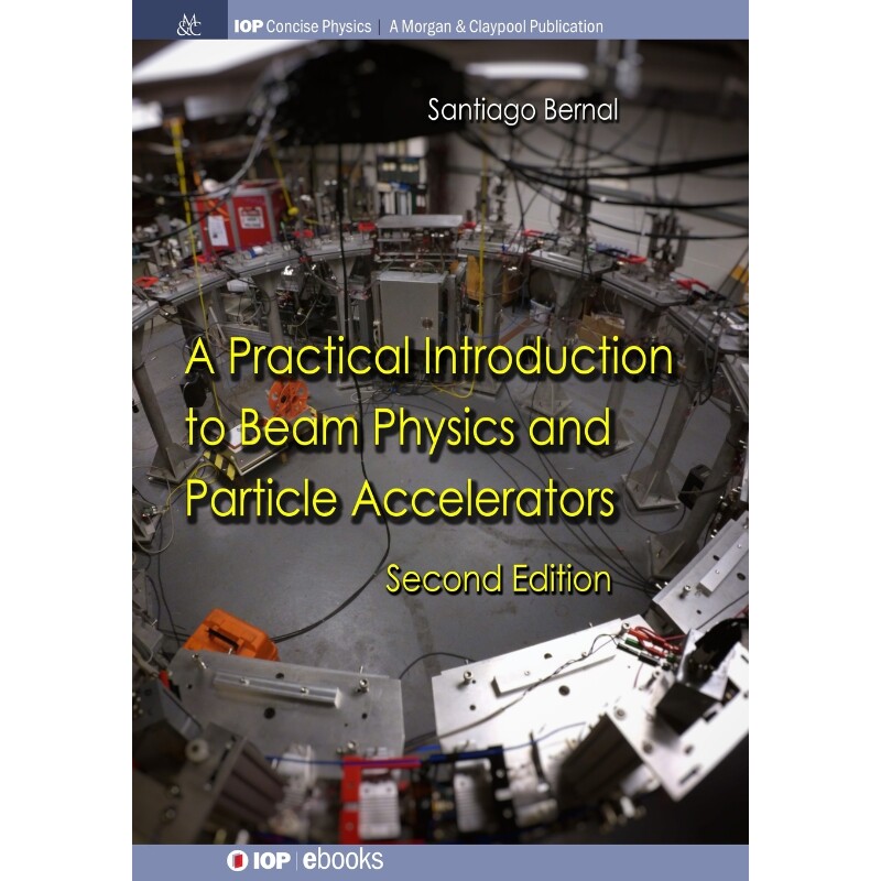 按需印刷不退不换A Practical Introduction to Beam Physics and Particle Accelerators[9781643270876]