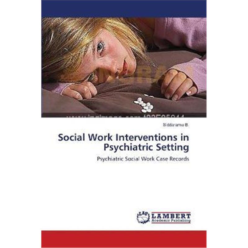 按需印刷不退不换Social Work Interventions in Psychiatric Setting[9783659122620]