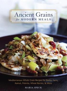 预订Ancient Grains for Modern Meals:Mediterranean Whole Grain Recipes for Barley, Farro, Kamut, Polenta, Wheat Berries &