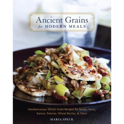 预订Ancient Grains for Modern Meals:Mediterranean Whole Grain Recipes for Barley, Farro, Kamut, Polenta, Wheat Berries &