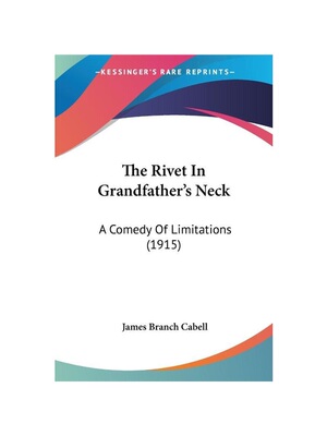 按需印刷The Rivet In Grandfather's Neck[9781437322057]