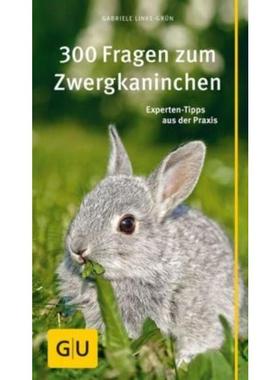 预订【德语】 300 Fragen zum Zwergkaninchen:Experten-Tipps aus der Praxis