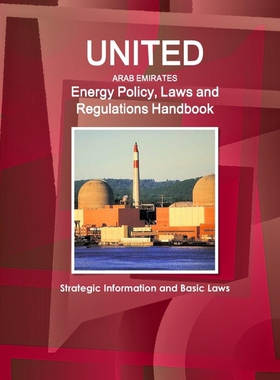 按需印刷不退不换United Arab Emirates Energy Policy, Laws and Regulations Handbook[9781312950467]