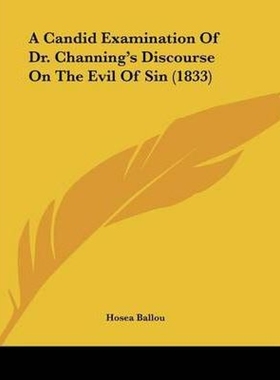 按需印刷A Candid Examination Of Dr. Channing's Discourse On The Evil Of Sin (1833)[9781120110404]