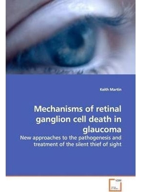 按需印刷Mechanisms of retinal ganglion cell death in glaucoma[9783639161656]