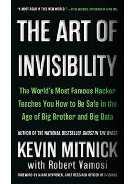 预订The Art of Invisibility:The World's Most Famous Hacker Teaches You How to Be Safe in the Age of Big Brother and Big