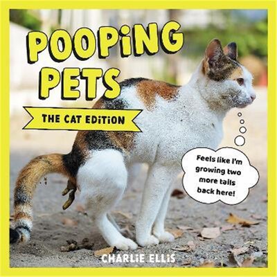 预订不退不换Pooping Pets: The Cat Edition:Hilarious Snaps of Kitties Taking a Dump